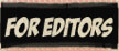 For Editors